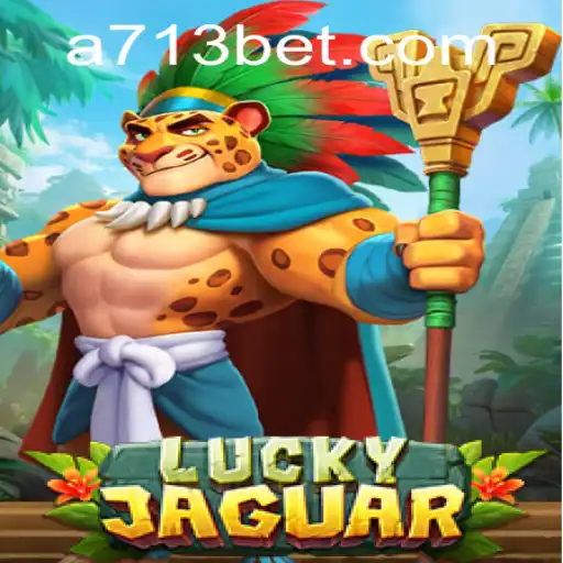 Descubra a Emocionante Experiência de Jogo com LuckyJaguar e 713bet