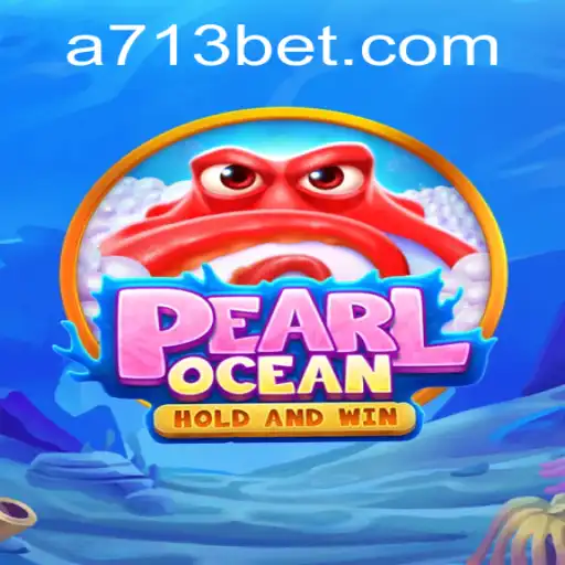 PearlOcean e 713bet: Explorando as Profundezas do Entretenimento Interativo